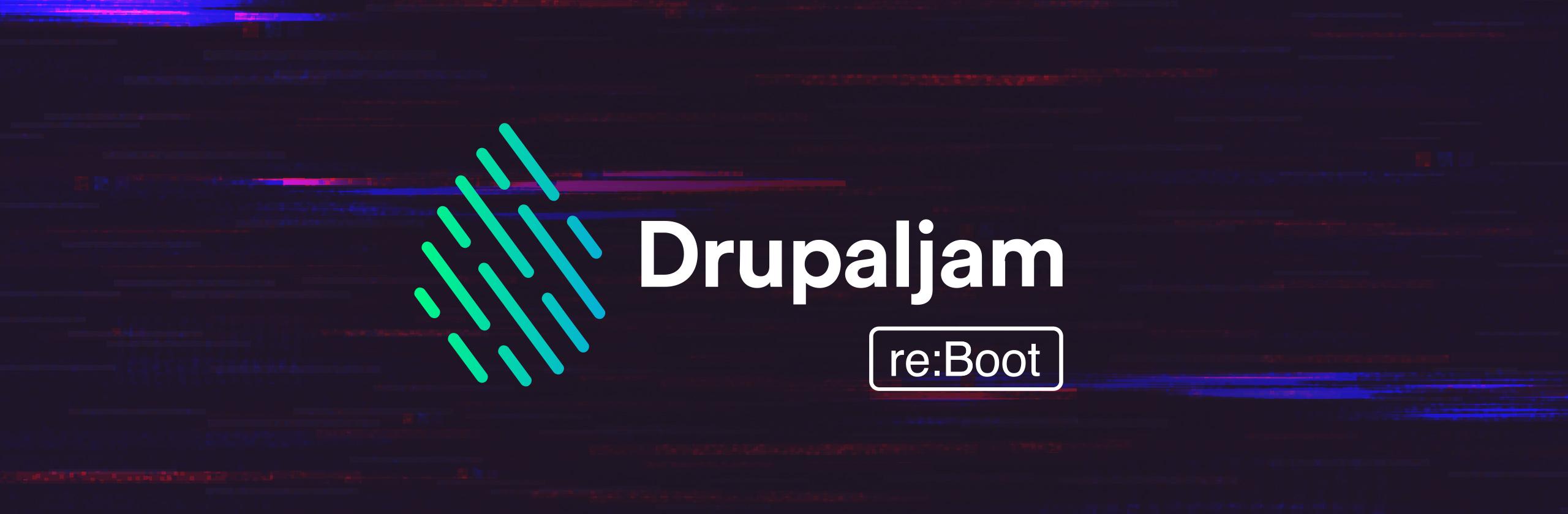 DrupalJam 2020 re:Boot